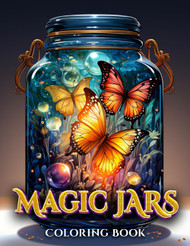 Magic Jar Adults Coloring Book: With Relaxing Whimsical Fantasy Scenes