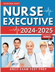 Nurse Executive Study Guide 2024-2025