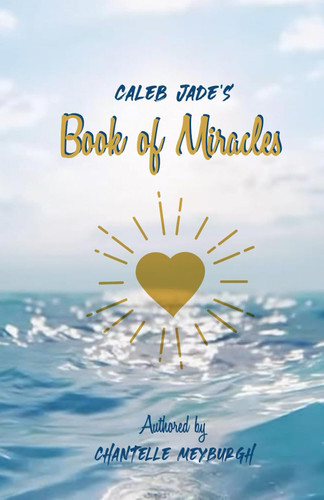 Caleb Jade's Book of Miracles