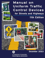 National Standards for Traffic Control Devices; the Manual on Uniform