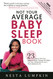 Not Your Average Baby Sleep Book