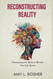 Reconstructing Reality