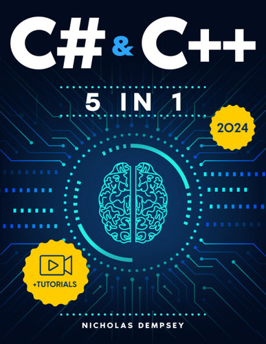 C# & C++: 5 in 1: From Zero to High-Paying Jobs: The Updated Crash