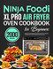 Ninja Foodi XL Pro Air Fryer Oven Cookbook for Beginners