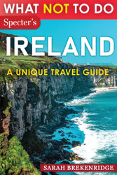 What NOT To Do - Ireland