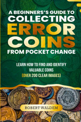 A Beginner'S Guide to Collecting Error Coins From Pocket Change