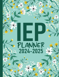 IEP PLANNER 2024-2025: for Special Education Teachers
