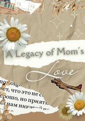 A Legacy of Mom's Love