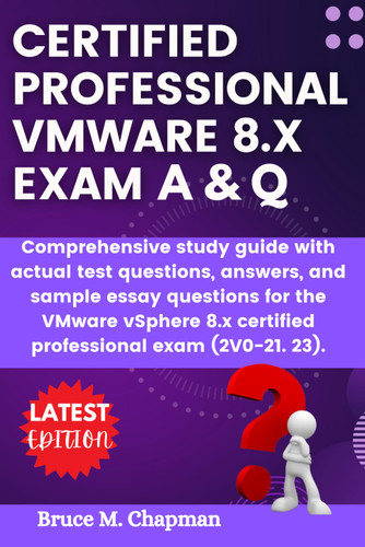 Certified Vmware 8.X Exam Q and A