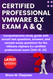 Certified Vmware 8.X Exam Q and A