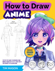 How to Draw Anime: Step By Step Guide to Bringing Your Manga