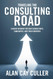 Traveling the Consulting Road: Career Wisdom for new consultants