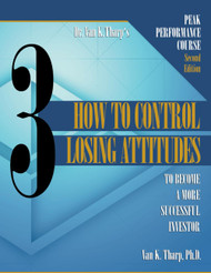 Volume 3: How to Control Losing Attitudes: Peak Performance Course