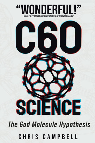 C60 Science: The God Molecule Hypothesis