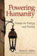 Powering Humanity: Essays on Energy and Society