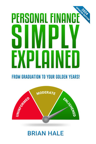 Personal Finance Simply Explained: From Graduation To Your Golden