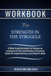 Workbook for Strength In The Struggle