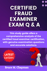 Certified Fraud Examiner Exam Q & A