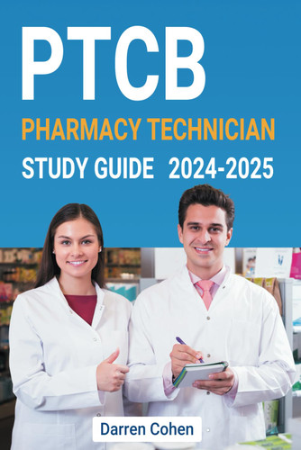 Pharmacy Technician Study Guide PTCB 2024-2025
