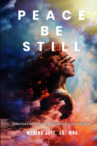 Peace Be Still: Navigating My Son's Bipolar Disorder