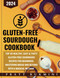 Gluten-Free Sourdough Cookbook 2024