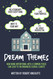 Dream Themes: How Being Intentional with a Common Focus Can Lead to