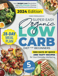 Super Easy Organic Low Carb Diet for Beginners
