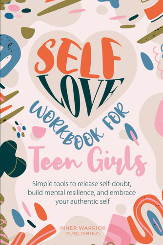 Self-Love Workbook for Teen Girls