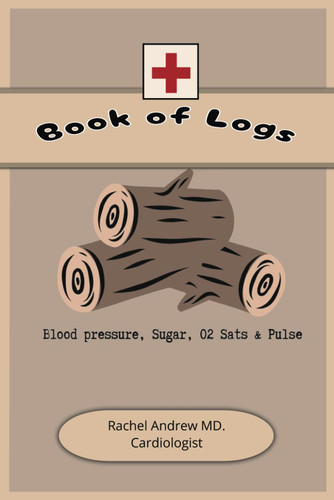 Book of Logs: Blood Pressure Sugar 02 Sats & Pulse: The perfect