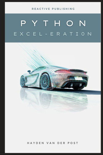 Python Excel-eration: A Comprehensive Guide For Excel Python