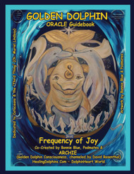 Golden Dolphin Oracle Guide Book: Frequency of Joy