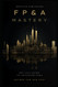 FP&A Mastery: A Comprehensive Guide to Financial Planning & Analysis