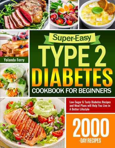 Super-Easy Type 2 Diabetes Cookbook for Beginners