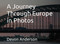 A Journey Through Europe in Photos A Journey Through Europe in Photos