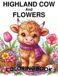 Highland Cow And Flowers Coloring Book
