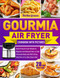 Gourmia Air Fryer Cookbook with Pictures