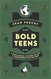 Bold Teens