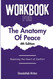 Workbook For The Anatomy Of Peace