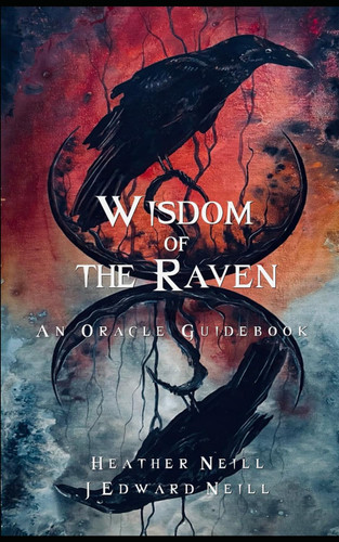 Wisdom of the Raven Oracle: A Guidebook