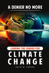 A Denier No More: Leading the Charge for Climate Change