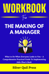 Workbook For The Making of a Manager