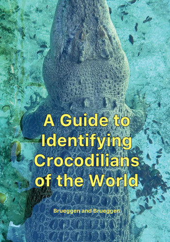 A Guide to Identifying Crocodilians of the World