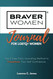 Braver Women Journal for LGBTQ+ Women: The 6 Step Daily Method to