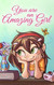 You are an Amazing Girl