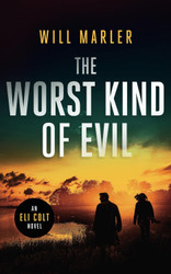 The Worst Kind of Evil: A Christian Suspense Novel