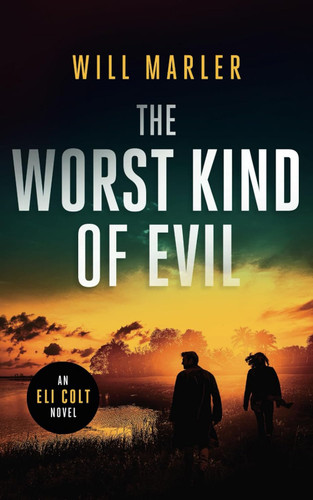 The Worst Kind of Evil: A Christian Suspense Novel