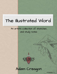 The Illustrated Word: An Artists Collection of Sketches and Study