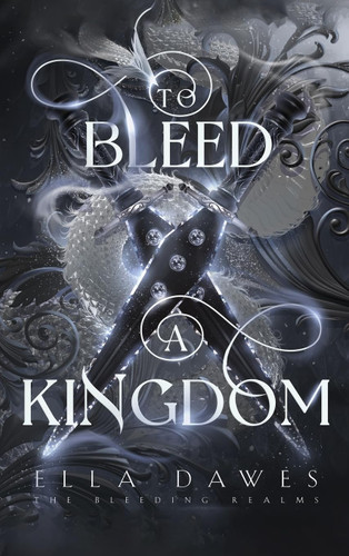 To Bleed A Kingdom (The Bleeding Realms)