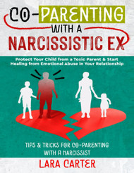 Co-Parenting with a Narcissistic Ex