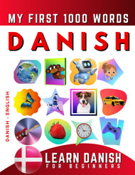 Learn Danish for Beginners My First 1000 Words